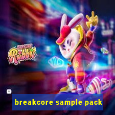 breakcore sample pack